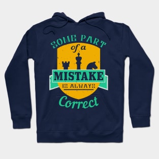 Some part of a mistake is always correct Hoodie